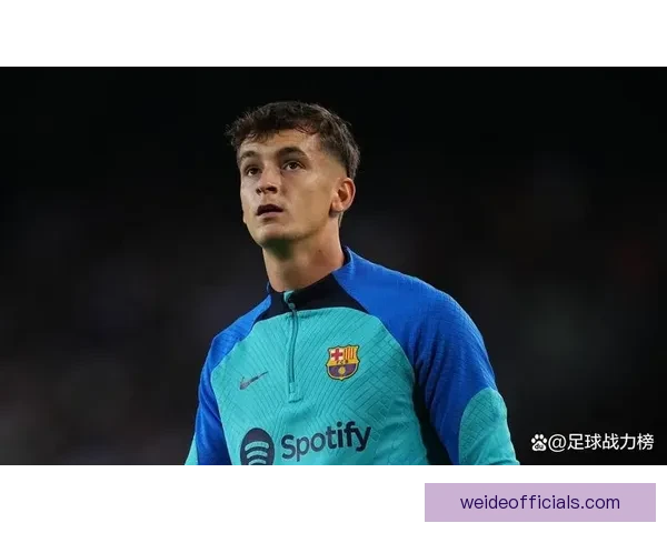 巴萨B队锋线新星马克吉乌迎来关键窗口期一线队机会与未来成长前景观察 巴萨B队锋线新星马克吉乌迎来关键窗口期一线队机会与未来成长前景观察